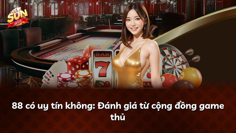 88 có uy tín không: Đánh giá từ cộng đồng game thủ