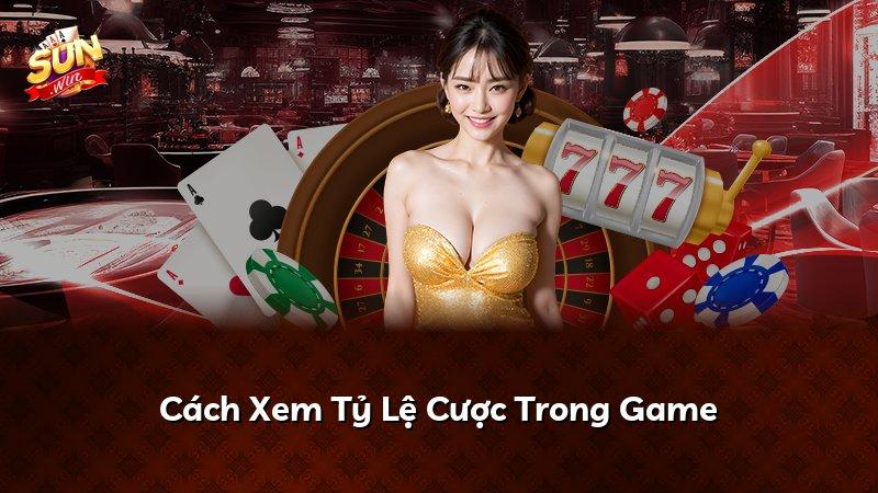 Cách Xem Tỷ Lệ Cược Trong Game