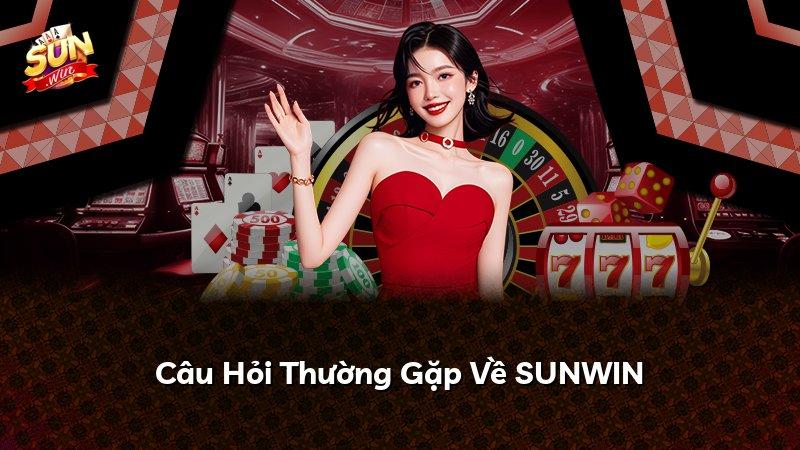 Câu Hỏi Thường Gặp Về SUNWIN