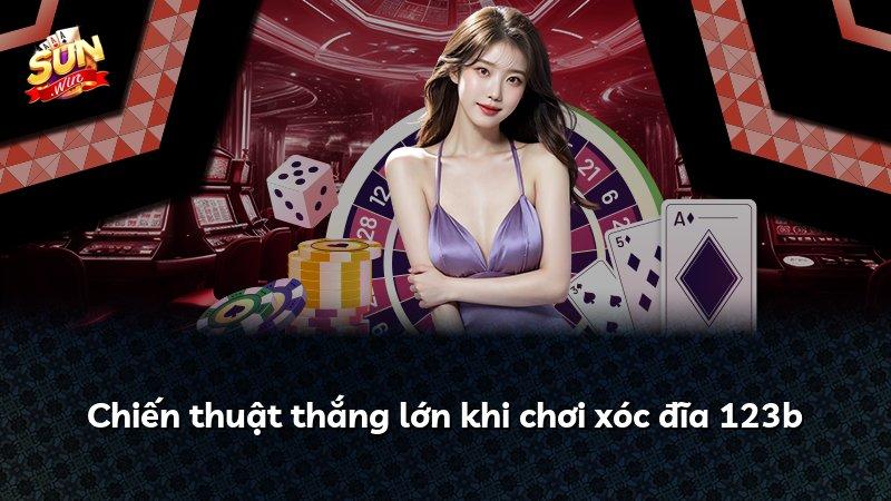Chiến thuật thắng lớn khi chơi xóc đĩa 123b