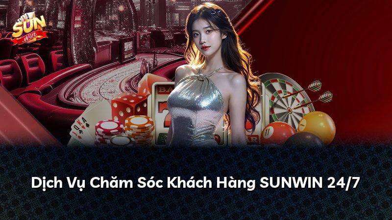 Dịch Vụ Chăm Sóc Khách Hàng SUNWIN 24/7