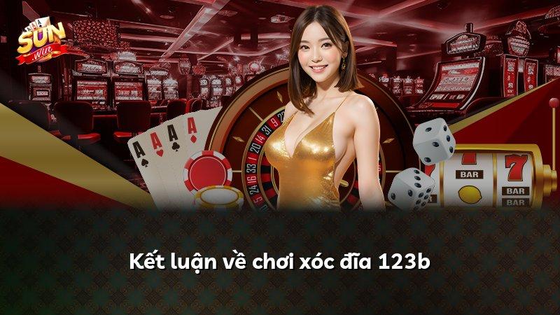 Kết luận về chơi xóc đĩa 123b