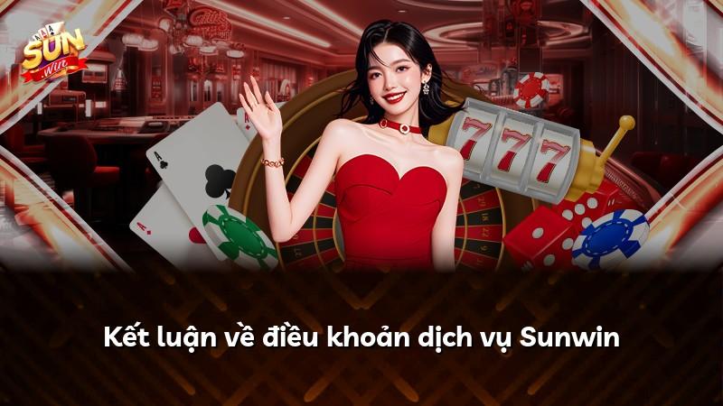 Kết luận về điều khoản dịch vụ Sunwin