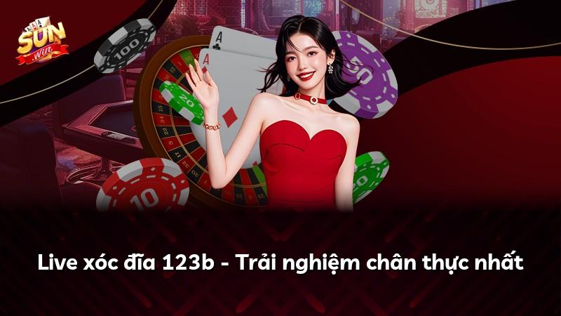 Live xóc đĩa 123b - Trải nghiệm chân thực nhất