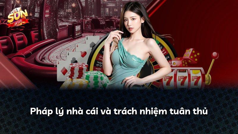 Pháp lý nhà cái và trách nhiệm tuân thủ