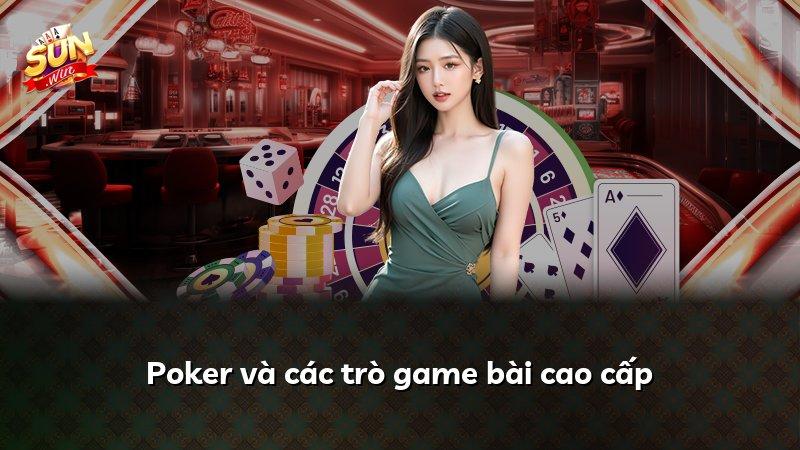 Poker và các trò game bài cao cấp