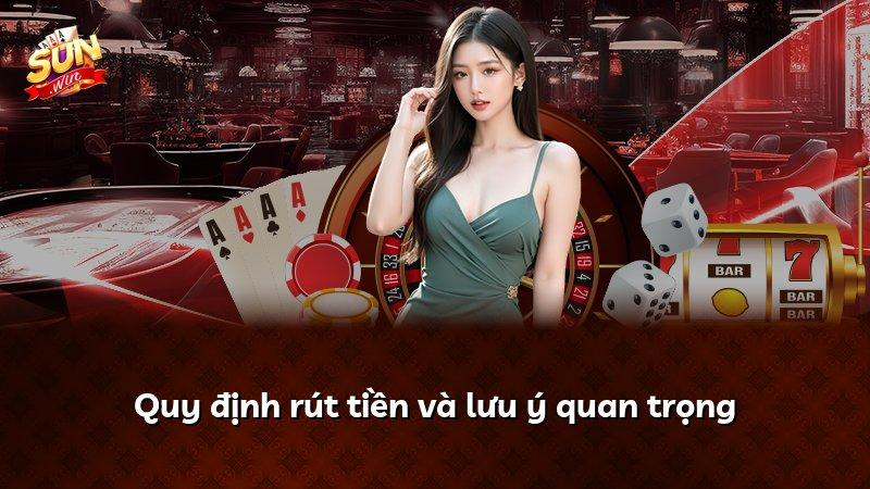 Quy định rút tiền và lưu ý quan trọng