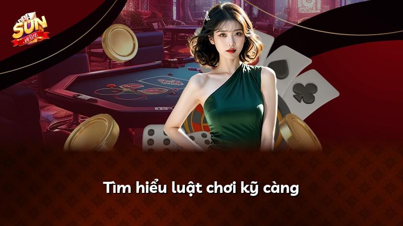 Tìm hiểu luật chơi kỹ càng