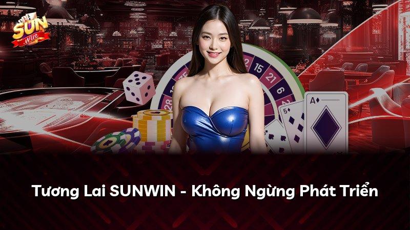 Tương Lai SUNWIN - Không Ngừng Phát Triển